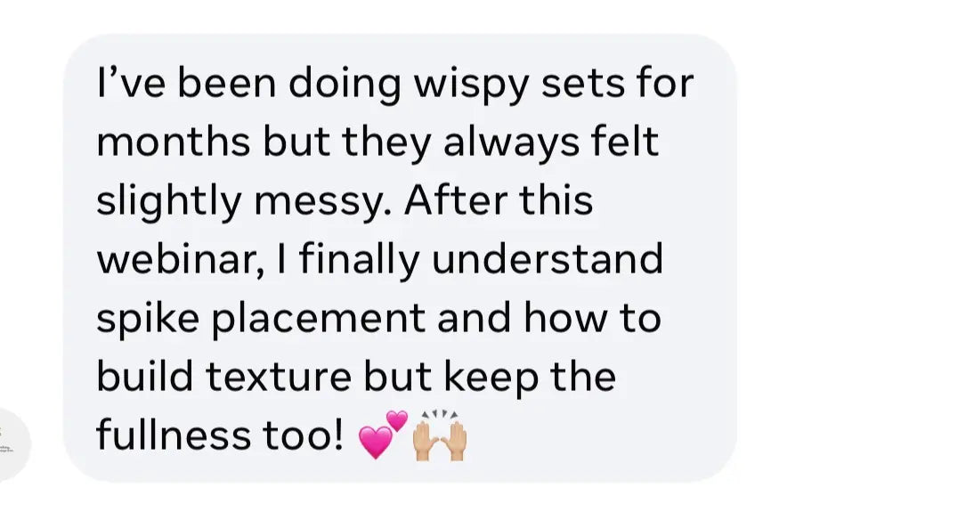 Customer review explaining improved wispy lash set texture and spike placement after webinar training