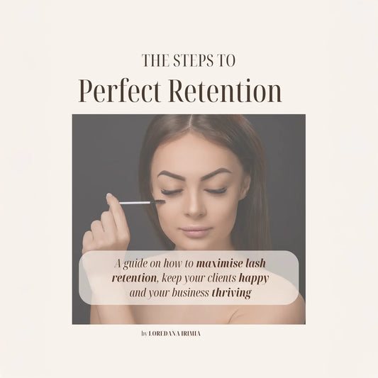Ebook cover titled "The Steps to Perfect Retention" by Loredana Irimia, featuring a woman applying mascara with the subtitle: "A guide on how to maximise lash retention, keep your clients happy and your business thriving."